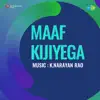 K. Narayan Rao - Maaf Kijiyega (Original Motion Picture Soundtrack) - Single